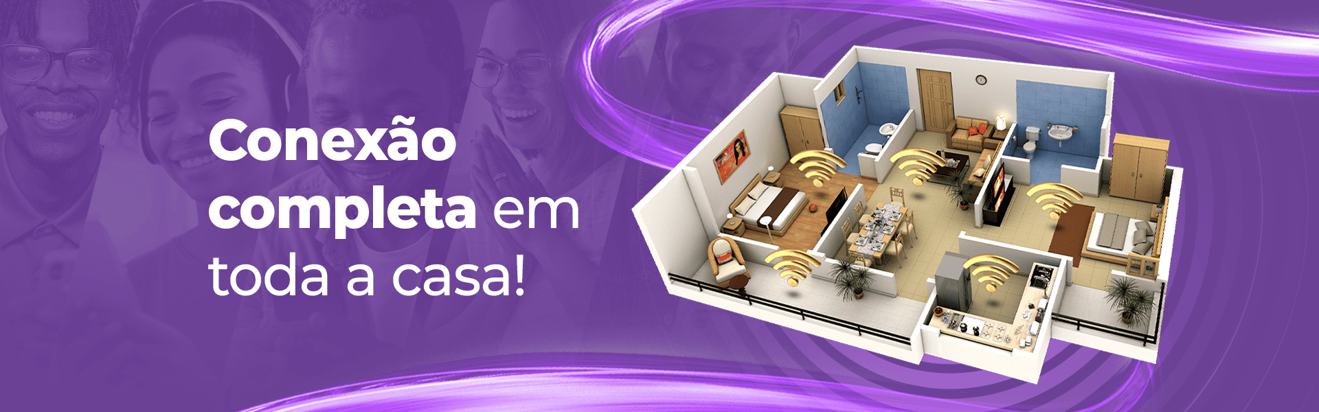 Conexão completa em toda a casa